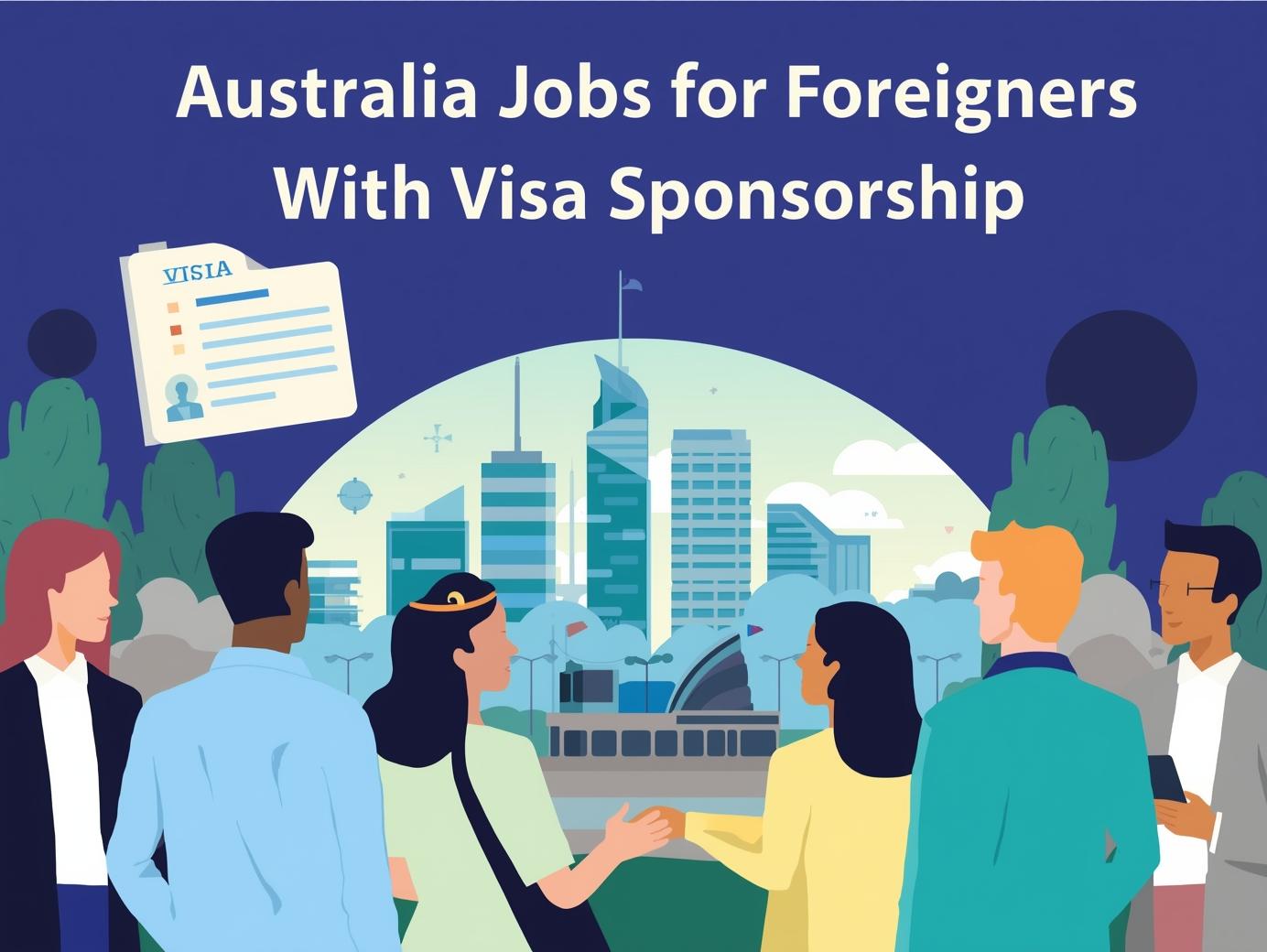 Australia Jobs for Foreigners With Visa Sponsorship